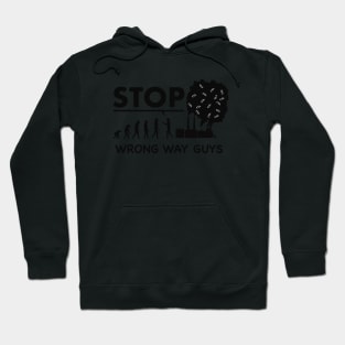 Stop wrong way Hoodie